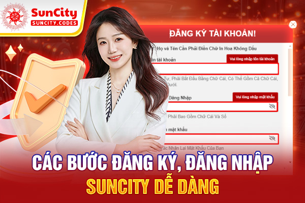 Các bước đăng ký, đăng nhập SUNCITY dễ dàng