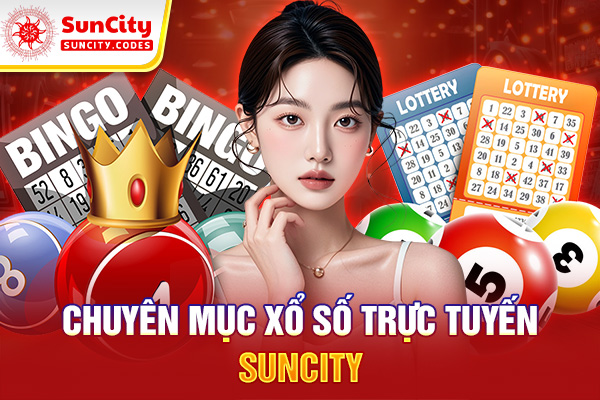 Chuyên mục xổ số trực tuyến SUNCITY