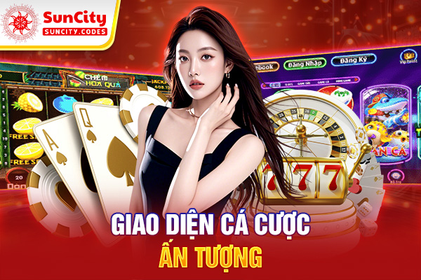 Giao diện cá cược ấn tượng